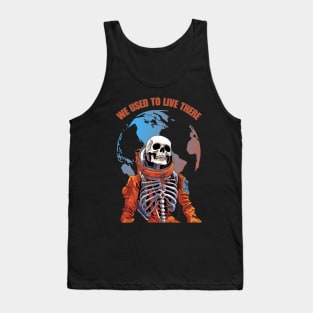 We Used To Live There Skeleton Astronaut Tank Top